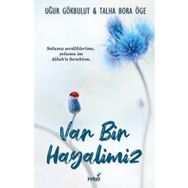 Var Bir Hayalimiz - Uğur Gökbulut , Talha Bora Öge