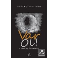 Var Ol! - Müfit Selim Saruhan