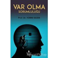 Var Olma Sorumluluğu / Yümni Sezen - İrfan Yayıncılık