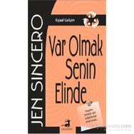 Var Olmak Senin Elinde - Jen Sincero