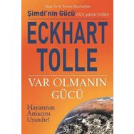 VAR OLMANIN GÜCÜ HAYATININ AMACINI UYANDIR! - ECKHART TOLLE