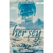 Var Olmasını İstediğim Her Şey - Aysel Karaatlı