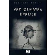 Var Olmayan Kraliçe - Berkant Kıray