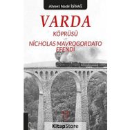 Varda Köprüsü ve Nicholas Mavrogordato Efendi - Kolektif