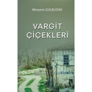 Vargit Çiçekleri - Meryem Gülbudak