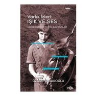 Varlık İzleri Işık ve Ses - Heidegger'de Temel Kavramlar - Özgür Taburoğlu