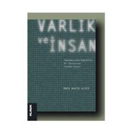 VARLIK VE İNSAN KEMALPAŞAZÂDE BAĞLAMINDA BIR TASAVVURUN YENIDEN İNŞASI - ÖMER MAHIR ALPER