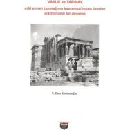Varlık Ve Tapınak - R. Eser Kortanoğlu