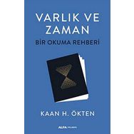Varlık ve Zaman-Bir Okuma Rehberi - Kaan H. Ökten