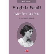 Varolma Anları - Virginia Woolf