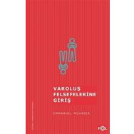 Varoluş Felsefelerine Giriş - Emmanuel Mounier