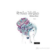 VAROLUŞ YOK OLUŞ - MELTEM SÖZER
