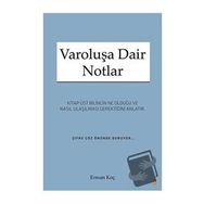 Varoluşa Dair Notlar - Erman Koç