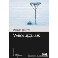VAROLUŞÇULUK - JACQUES COLETTE