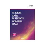 Vasiyetname ve Miras Sözleşmesinden Kaynaklanan Davalar Ciltli Seçkin Yayınevi