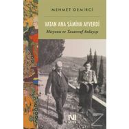 Vatan Ana Samiha Ayverdi - Mehmet Demirci