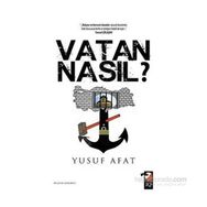 Vatan Nasıl? - Yusuf Afat