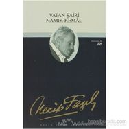VATAN ŞAİRİ NAMIK KEMAL - NECIP FAZIL KISAKÜREK