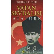 Vatan Sevdalısı Atatürk - Mehmet Işık