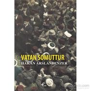 Vatan Somuttur - Hakan Arslanbenzer