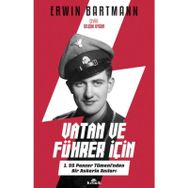 Vatan ve Führer için-1. SS Panzer Tümeni'nden Bir Askerin Anıları - Erwin Bartmann