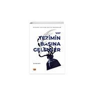 Vay Tezimin Başına Gelenler - Akademik Dünyadan İbretlik Manzaralar Nobel Bilimsel Eserler