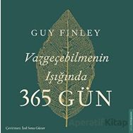 Vazgeçebilmenin Işığında 365 Gün Destek Yayınları
