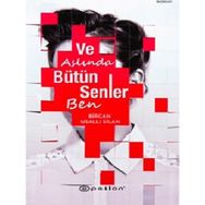 Ve Aslında Bütün Senler Ben - Bircan Usallı Silan
