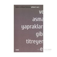 VE ASMA YAPRAKLARI GIBI TITREYEN EL - AHMET SARI