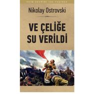 Ve Çeliğe Su Verildi - Nikolay Alekseyeviç Ostrovskiy