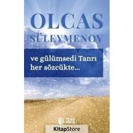 Ve Gülümsedi Tanrı Her Sözcükte - Olcas Süleymenov