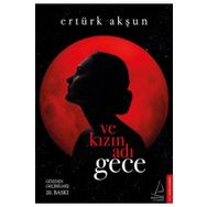 Ve Kızın Adı Gece - Ertürk Akşun