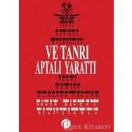 Ve Tanrı Aptalı Yarattı - Gencay Divitcioğlu