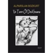 VE TANRI ÖL DEDI İNSANA - ALPARSLAN BOZKURT