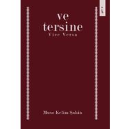 Ve Tersine - Musa Kelim Şahin