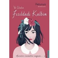 Ve Usulca Fısıldadı Kalbim-Petunya