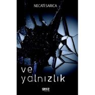 Ve Yalnızlık - Necati Sarıca