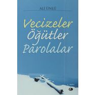 Vecizeler Öğütler Parolalar - Ali Ünlü