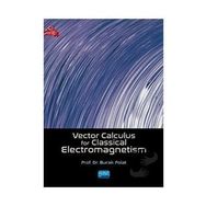 Vector Calculus For Classical Electromagnetism Burak Polat - Nobel Akademik Yayıncılık