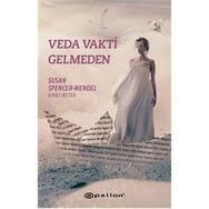 Veda Vakti Gelmeden - Susan Spencer-Wendel