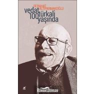 Vedat Türkali 100 Yaşında - Sebahat Altıparmakoğlu