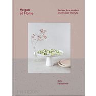 Vegan at Home : Recipes for a Modern Plant-Based Lifestyle - Solla Eiríksdottir
