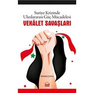 Vekalet Savaşları-Suriye Krizinde Uluslararası Güç Mücadelesi Nobel Bilimsel Eserler