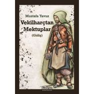 Vekilharçtan Mektuplar Mustafa Yavuz