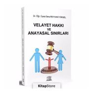 Velayet Hakkı Ve Anayasal Sınırları - Sera Reyhani Yüksel