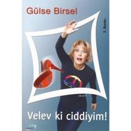 VELEV KI CIDDIYIM! - GÜLSE BIRSEL
