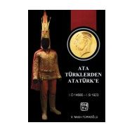 Veli Metin Türkoğlu - Ata Türklerden Atatürk`e