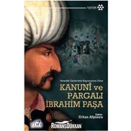 VENEDIK ELÇİLERİNİN RAPORLARINA GÖRE KANUNI VE PARGALI İBRAHİM PAŞA - ERHAN AFYONCU