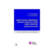 VERGI HUKUKU ÖRNEĞİNDE HUKUKA UYGUN VE ETKIN KAMU DENETIMI - BAHRI ÖZTÜRK;FUNDA BAŞARAN YAVAŞLAR
