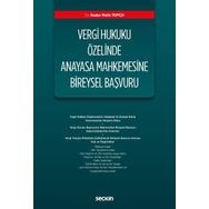 Vergi Hukuku Özelinde Anayasa Mahkemesine Bireysel Başvuru - Kolektif
